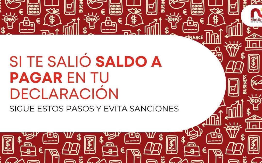 ¿Te salió saldo a pagar en tu declaración anual? Esto es lo que puedes hacer