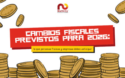 Cambios fiscales previstos para 2026: lo que personas físicas y empresas deben anticipar